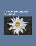 Cover: The Classical Review (Volume 7) - Rarebooksclub.com