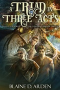 Cover: A Triad in Three Acts: The Complete Forester Trilogy (Tales of the Forest) - Cayendi Press