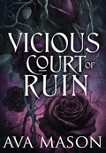 Cover: Vicious Court of Ruin - Ava Mason