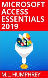 Enlarge image Cover: Access Essentials 2019 - M.L. Humphrey