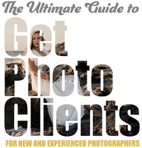 Enlarge image Cover: The Ultimate Guide to Get Photo Clients - Seth Taylor