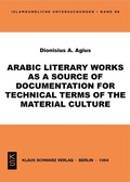 Cover: Arabic Literary Works as a Source of Documentation for Technical Terms of the Material Culture - Klaus Schwarz Verlag