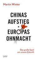 Cover: Chinas Aufstieg - Europas Ohnmacht - LangenM&uuml;ller