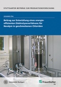 Cover: Beitrag zur Entwicklung eines energieeffizienten Elektrolyseverfahrens f&uuml;r Neodym in geschmolzenen Chloriden - Fraunhofer Verlag