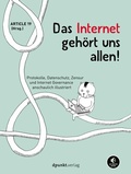 Cover: Das Internet geh&ouml;rt uns allen! - dpunkt