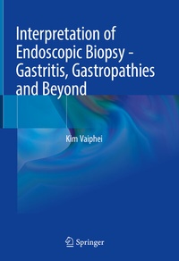 Abbildung von: Interpretation of Endoscopic Biopsy - Gastritis, Gastropathies and Beyond - Springer