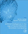 Cover: Artificial Intelligence in the Age of Neural Networks and Brain Computing - Academic Press