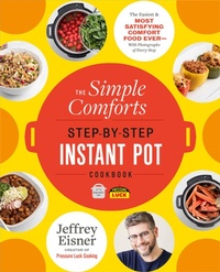 Enlarge image Cover: The Simple Comforts Step-by-Step Instant Pot Cookbook - Little, Brown & Company