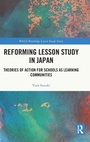 Cover: Reforming Lesson Study in Japan - Routledge