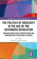 Cover: The Politics of Obscenity in the Age of the Gutenberg Revolution - Routledge