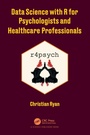 Cover: Data Science with R for Psychologists and Healthcare Professionals - CRC Press