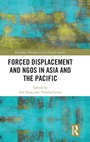 Cover: Forced Displacement and NGOs in Asia and the Pacific - Routledge