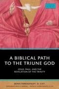 Cover: A Biblical Path to the Triune God - The Catholic University of America Press