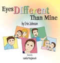 Cover: Eyes Different Than Mine - FriesenPress