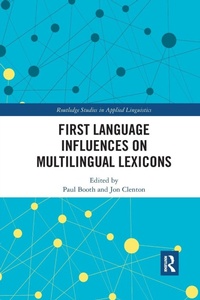 Enlarge image Cover: First Language Influences on Multilingual Lexicons - Routledge