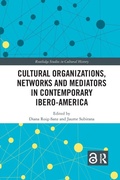 Cover: Cultural Organizations, Networks and Mediators in Contemporary Ibero-America - Routledge