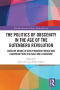 Cover: The Politics of Obscenity in the Age of the Gutenberg Revolution - Routledge