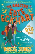 Cover: The Amazing Edie Eckhart: The Big Trip - Hodder Children's Books
