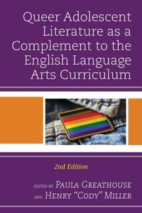 Enlarge image Cover: Queer Adolescent Literature as a Complement to the English Language Arts Curriculum - Rowman & Littlefield Publishers