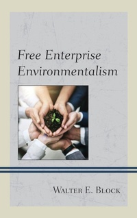 Enlarge image Cover: Free Enterprise Environmentalism - Lexington Books
