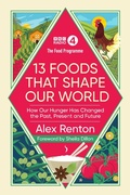 Cover: The Food Programme: 13 Foods that Shape Our World - BBC Digital