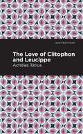 Cover: The Love of Clitophon and Leucippe - Mint Editions