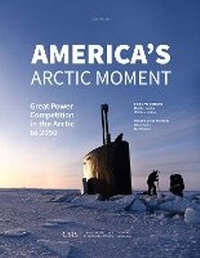 Enlarge image Cover: America's Arctic Moment - Rowman & Littlefield Publishers
