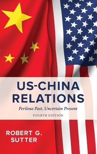 Enlarge image Cover: US-China Relations - Rowman & Littlefield Publishers