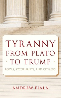 Abbildung von: Tyranny from Plato to Trump - Rowman & Littlefield Publishers