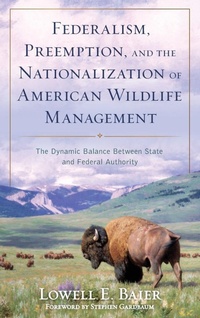 Bild: Federalism, Preemption, and the Nationalization of American Wildlife Management - Rowman & Littlefield Publishers