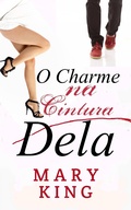 Cover: O Charme na Cintura Dela - Babelcube Inc.