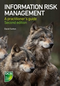Enlarge image Cover: Information Risk Management - BCS, The Chartered Institute for IT
