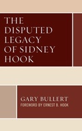 Cover: The Disputed Legacy of Sidney Hook - Lexington Books