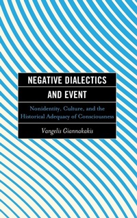 Enlarge image Cover: Negative Dialectics and Event - Lexington Books