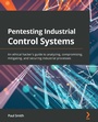 Cover: Pentesting Industrial Control Systems - Packt Publishing Limited