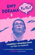 Cover: Dwy Ddrama Ha-Ha! - 3 - Gwasg Carreg Gwalch
