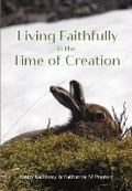 Cover: Living Faithfully in the Time of Creation - Wild Goose Publications