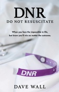 Cover: DNR - Do Not Resuscitate - Dave Wall