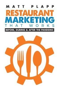 Abbildung von: Restaurant Marketing That Works: Back to the Basics - Braughler Books, LLC