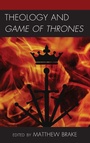Cover: Theology and Game of Thrones - Lexington Books/Fortress Academic