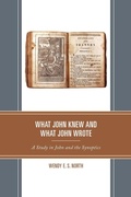 Cover: What John Knew and What John Wrote - Lexington Books/Fortress Academic