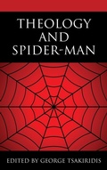 Cover: Theology and Spider-Man - Lexington Books/Fortress Academic