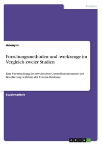 Abbildung von: Forschungsmethoden und -werkzeuge im Vergleich zweier Studien - GRIN Verlag