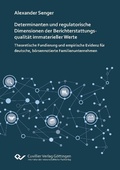 Cover: Determinanten und regulatorische Dimensionen der Berichterstattungsqualit&auml;t immaterieller Werte - Cuvillier Verlag eBooks