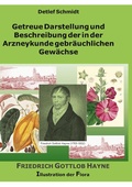 Cover: Getreue Darstellung und Beschreibung der in der Arzneykunde gebr&auml;uchlichen Gew&auml;chse - Books on Demand
