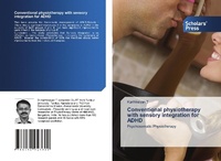 Abbildung von: Conventional physiotherapy with sensory integration for ADHD - Scholars' Press