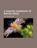 Cover: A Concise Handbook of British Birds - Rarebooksclub.com