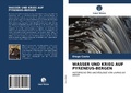 Cover: WASSER UND KRIEG AUF PYRENEUS-BERGEN - Verlag Unser Wissen