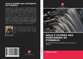 Cover: &Aacute;GUA E GUERRA NAS MONTANHAS DE PYRENEUS - Edi&ccedil;&otilde;es Nosso Conhecimento