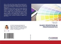 Abbildung von: SHADE PERCEPTION IN PROSTHODONTICS - LAP Lambert Academic Publishing
